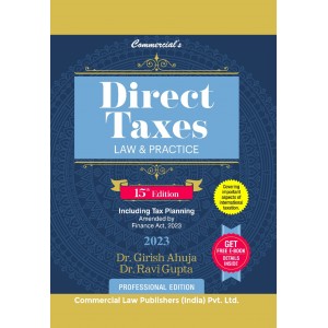 Commercial's Direct Taxes Law & Practice including Tax Planning by Dr. Girish Ahuja & Dr. Ravi Gupta [DT Professional Edition 2023] 